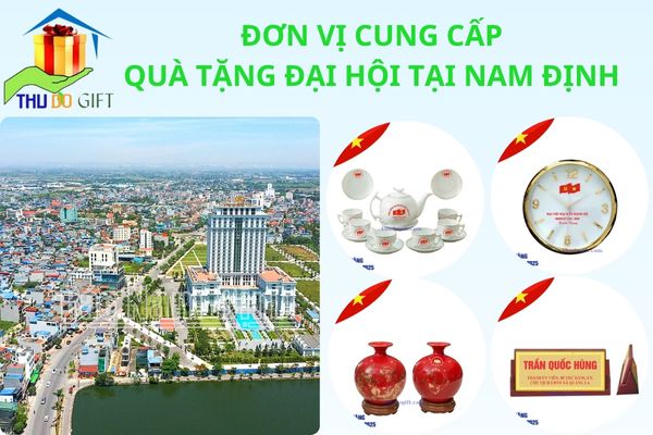 Địa chỉ cung cấp Quà tặng Đại hội Đảng tại Nam Định 11 dơn vị cung cấp quà tặng đại hội đảng tại nam định