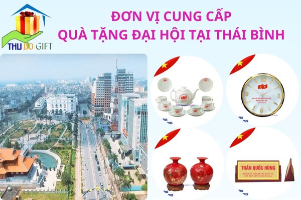 Đơn Vị Cung Cấp Quà Tặng Đại Hội Đảng Tại Thái Bình 17 don vi cung cap qua tang dai hoi dang tai thai binh